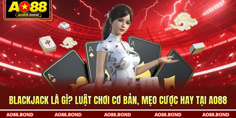 Blackjack là gì